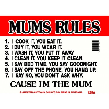 Fun Sign 129a - Mums Rules