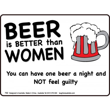 Magnet 752 - Beer is better than women