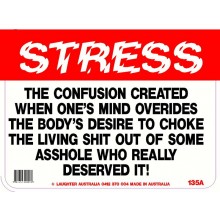 Fun Sign 135a - Stress