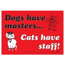 Fun Sign 243 - Dogs have masters