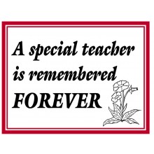 Fridge Magnet 701 -  A special teacher is remembered FOREVER