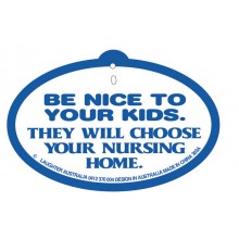 Hang Up 303a Be nice to your kids. They choose your nursing home