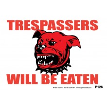 Fun Sign P126 - Trespassers will be Eaten
